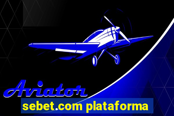 sebet.com plataforma